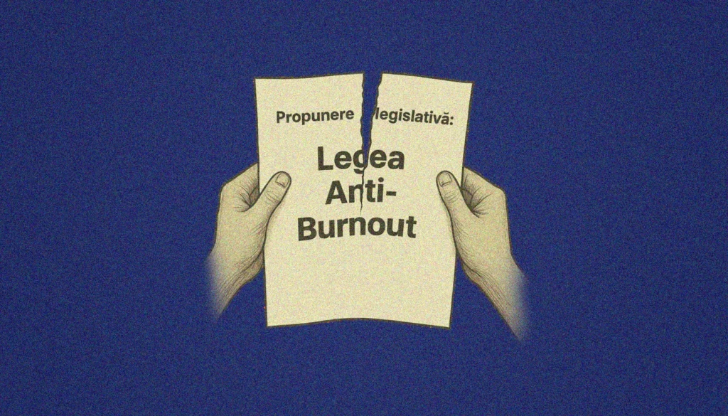 Vrem o formă utilă pentru legea burnout în România!